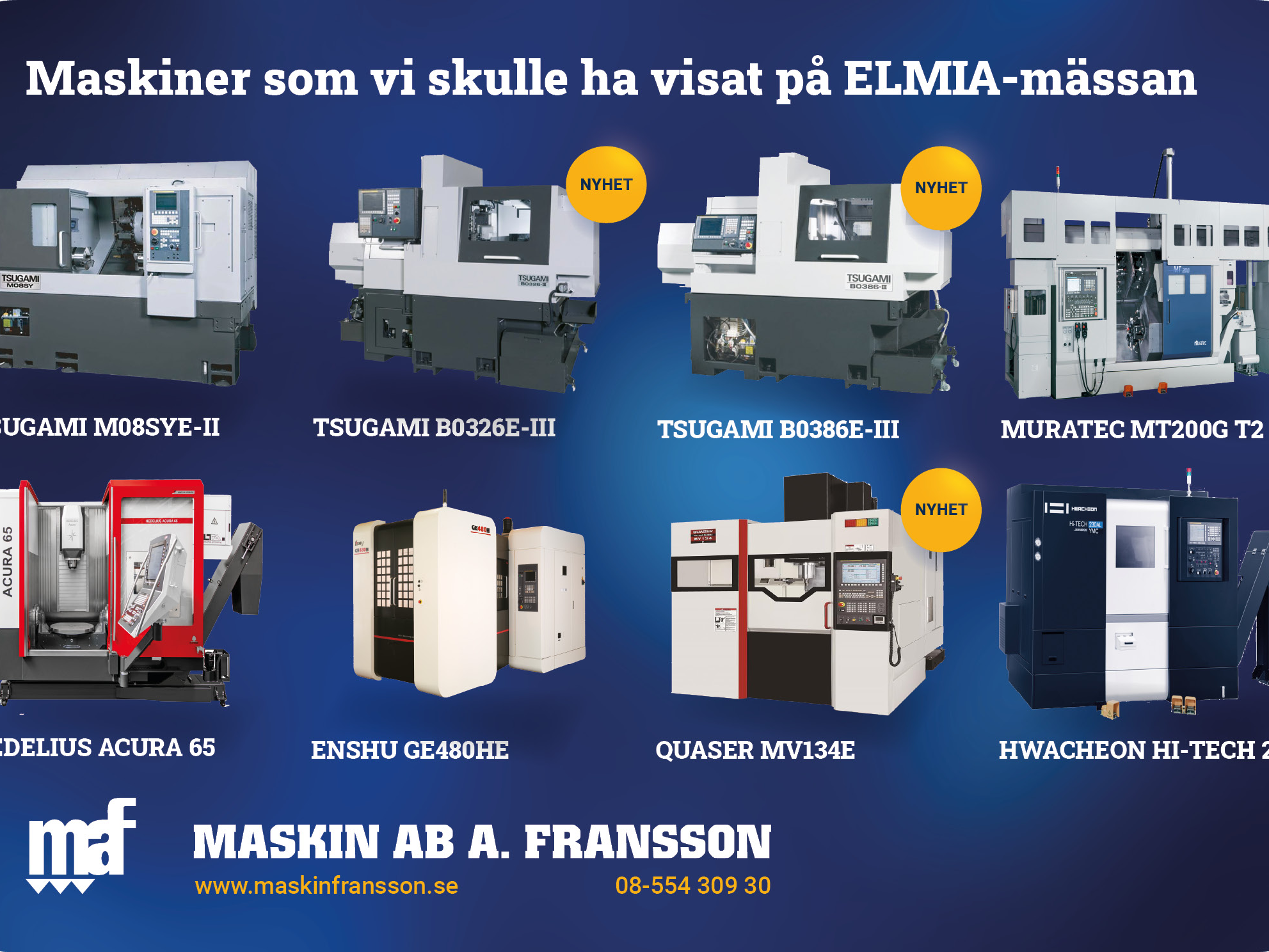 Vad vi skulle ha visat på ELMIA-mässan den 12-15 maj